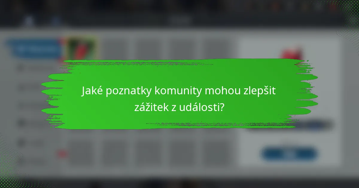 Jaké poznatky komunity mohou zlepšit zážitek z události?