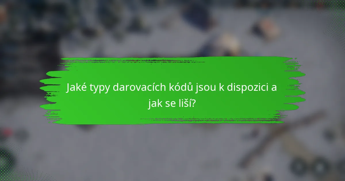 Jaké typy darovacích kódů jsou k dispozici a jak se liší?